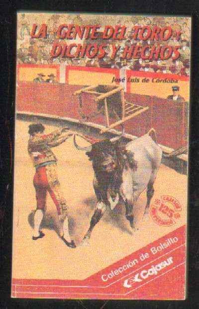 LA GENTE DEL TORO: DICHOS Y HECHOS