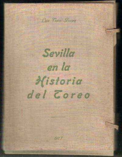 SEVILLA EN LA HISTORIA DEL TOREO