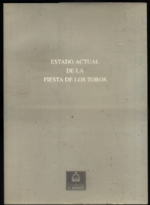 ESTADO ACTUAL DE LA FIESTA DE LOS TOROS