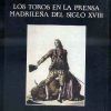 LOS TOROS EN LA PRENSA MADRILEÑA DEL SIGLO XVIII.