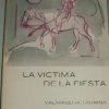 LA VÍCTIMA DE LA FIESTA. VALMASEDA TAURINA