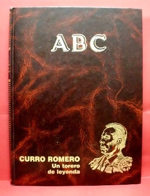 CURRO ROMERO. UN TORERO DE LEYENDA.