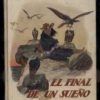 EL FINAL DE UN SUEÑO. NOVELA INEDITA.  EDICION DEFINITVA.