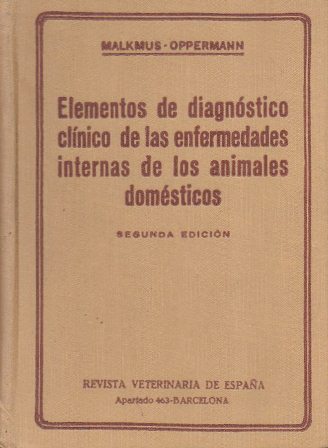 ELEMENTOS DE DIAGNOSTICO CLINICO DE LAS ENFERMEDADES INTERNAS DE LOS ANIMALES DOMESTICOS