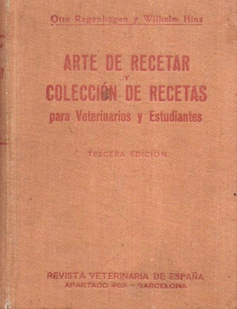 ARTE DE RECETAR Y COLECCIÓN DE RECETAS PARA VETERINARIOS Y ESTUDIANTES