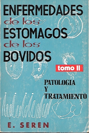 ENFERMEDADES DE LOS ESTOMAGOS DE LOS BOVIDOS TOMO II PATOLOGIA Y TRATAMIENTO