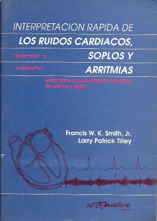 INTERPRETACION RAPIDA DE LOS RUIDOS CARDIACOS, SOPPLOS Y ARRITMIAS