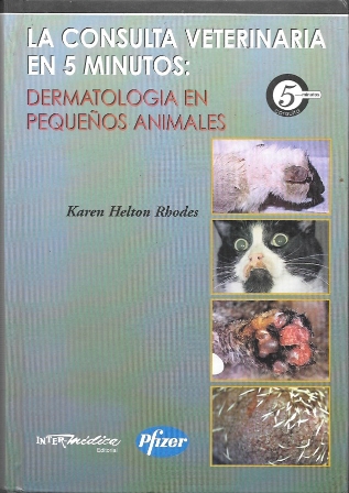 LA CONSULTA VETERINARIA EN 5 MINUTOS: DERMATOLOGIA EN PEQUEÑOS ANIMALES