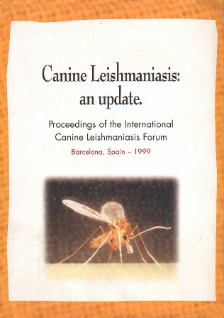 CANINE LEISHMANIASIS: AN UPDATE - BARCELONA 1999 FORUM INTERNACIONAL