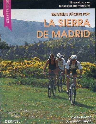 TRAVESIAS FACILES POR LA SIERRA DE MADRID.