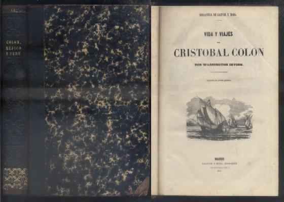 VIDA Y VIAJES DE CRISTOBAL COLON. LA CONQUISTA DE MEXICO. LA CONQUISTA DEL PERU.