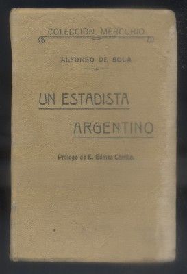 UN ESTADISTA ARGENTINO. COLECCIÓN MERCURIO.