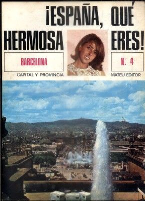 ESPAÑA, QUE HERMOSA ERES. FASCICULO Nº 4. BARCELONA.