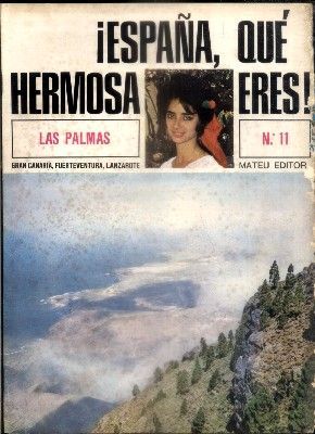 ESPAÑA, QUE HERMOSA ERES. FASCICULO Nº 11. LAS PALMAS.