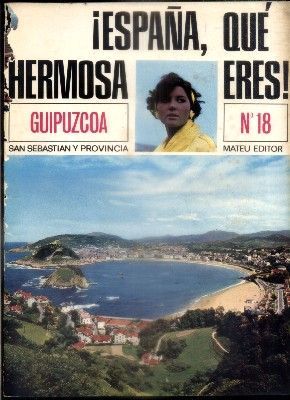 ESPAÑA, QUE HERMOSA ERES. FASCICULO Nº 18. GUIPUZCOA.