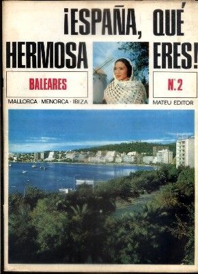 ESPAÑA, QUE HERMOSA ERES. FASCICULO Nº 2. BALEARES.