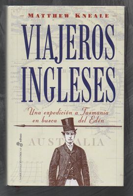 VAJEROS INGLESES. UNA EXPEDICION A TASMANIA EN BUSCA DEL EDEN.