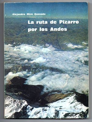 LA RUTA DE PIZARRO POR LOS ANDES.