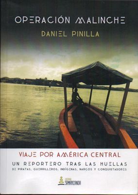 OPERACIÓN MALINCHE. VIAJE POR AMERICA CENTRAL.
