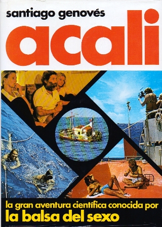 ACALI. LA GRAN AVENTURA CIENTIFICA CONOCIDA POR LA BALSA DEL SEXO.