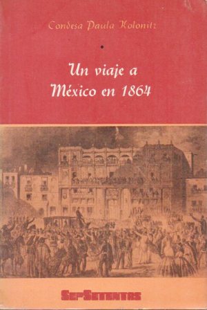 UN VIAJE A MEXICO EN 1864