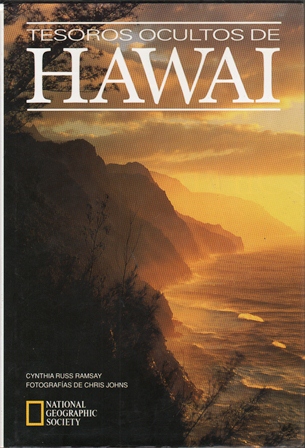 TESOROS OCULTOS DE HAWAI. NATIONAL GEOGRAPHIC SOCIETY