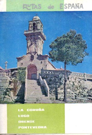 RUTAS DE ESPAÑA: RUTA Nº 12, LA CORUÑA-LUGO-ORENSE-PONTEVEDRA