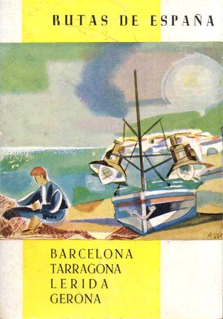 RUTAS DE ESPAÑA: RUTA Nº 7, BARCELONA-TARRAGONA-LERIDA-GERONA