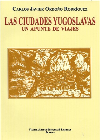 LAS CIUDADES YUGOSLAVAS - UN APUNTE DE VIAJE