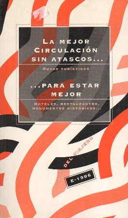 LA MEJOR CIRCULACION SIN ATASCOS… PARA ESTAR MEJOR ESPAÑA 1996