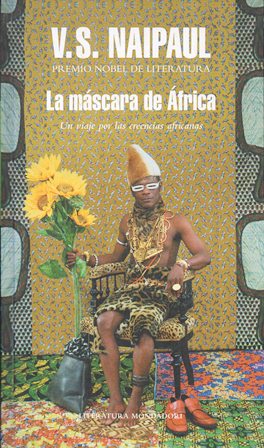 LA MASCARA DE AFRICA - UN VIAJE POR LAS CREENCIAS AFRICANAS