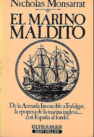 EL MARINO MALDITO - DE LA ARMADA INVENCIBLE A TRAFALGAR …