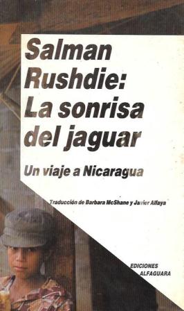 SALMAN RUSHDIE: LA SONRISA DEL JAGUAR (UN VIAJE A NICARAGUA)
