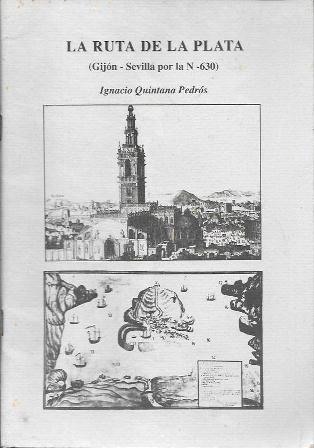 LA RUTA DE LA PLATA (GIJON - SEVILLA POR LA N-630)