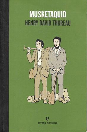 MUSKETAQUID - HENRY DAVID THOREAU (COLECCIÓN LA MUCHACHA DE DOS CABEZAS)