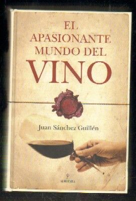 EL APASIONANTE MUNDO DEL VINO.