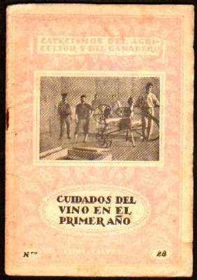 CUIDADOS DEL VINO EN EL PRIMER AÑO. CATECISMOS DEL AGRICULTOR Y DEL GANADERO N.º 28
