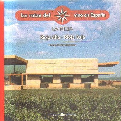 LAS RUTAS DEL VINO EN ESPAÑA.LA RIOJA.