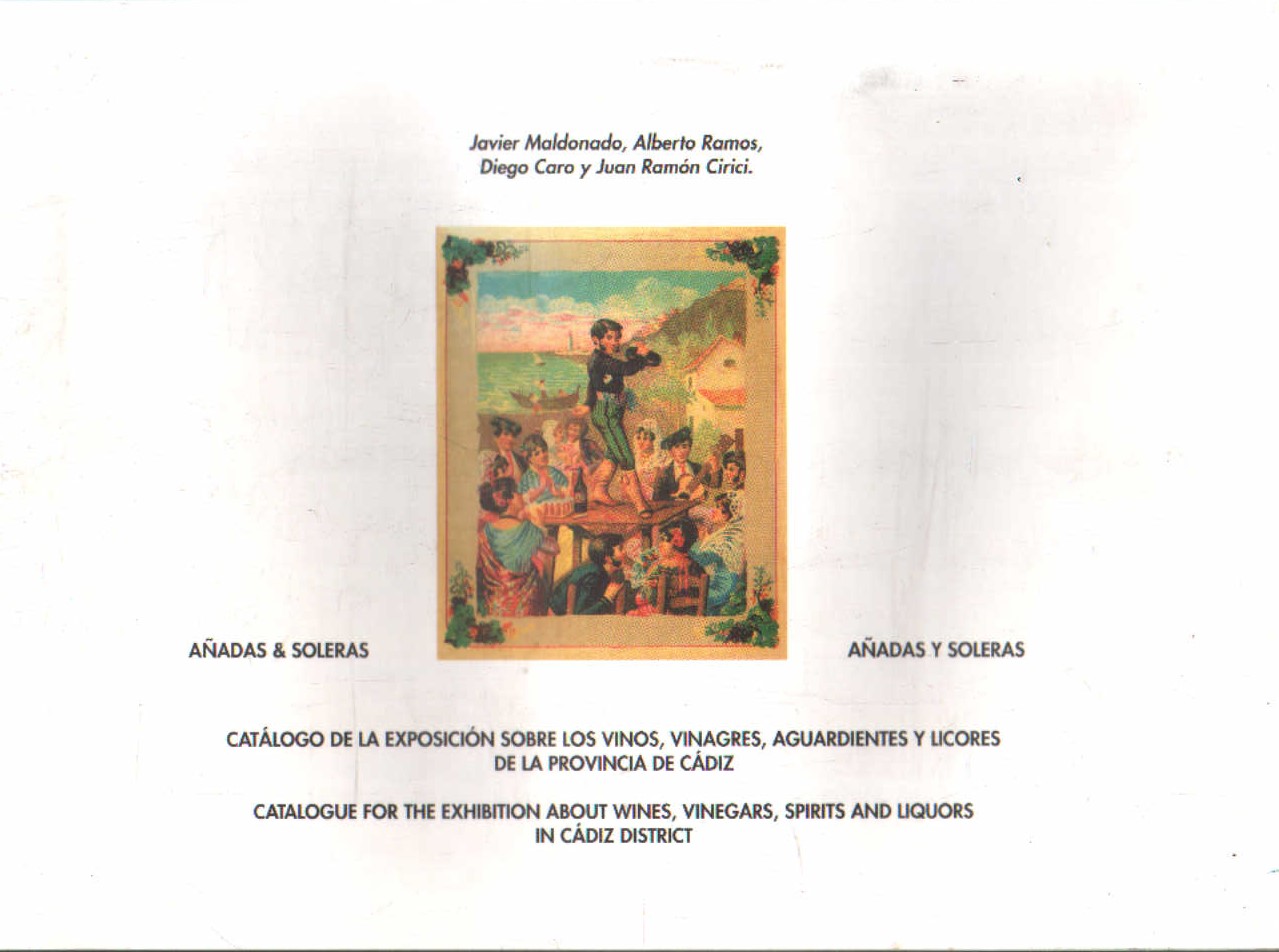 AÑADAS & SOLERAS. CATALOGO DE LA EXPOSICIÓN SOBRE VINOS, VINAGRES… DE  LA PROVINCIA DE CÁDIZ