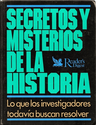 SECRETOS Y MISTERIOS DE LA HISTORIA (READER'S DIGEST)