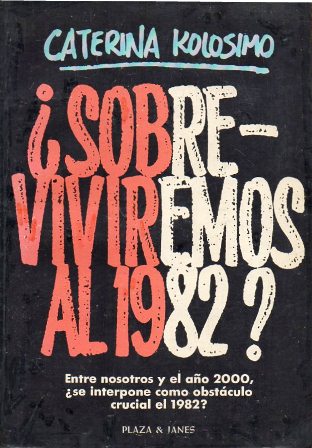 ¿SOBREVIVIREMOS AL 1982?