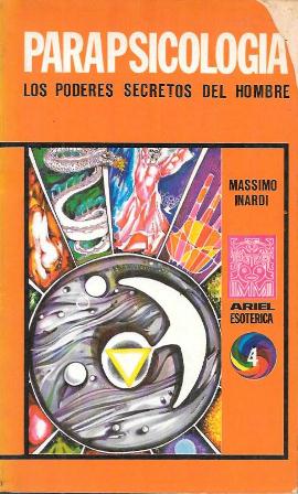 PARAPSICOLOGIA - LOS PODERES SECRETOS DEL HOMBRE