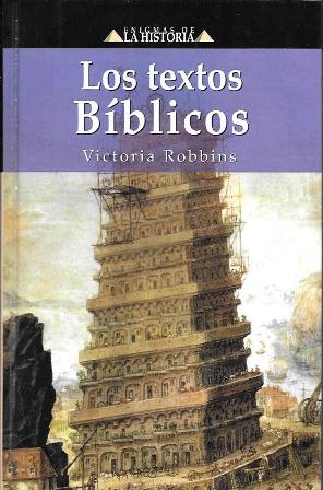 LOS TEXTOS BIBLICOS - ENIGMAS DE LA HISTORIA