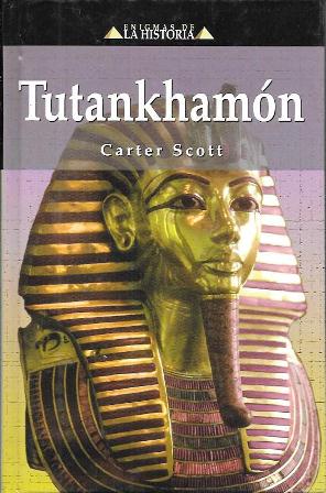 TUTANKHAMON - ENIGMAS DE LA HISTORIA