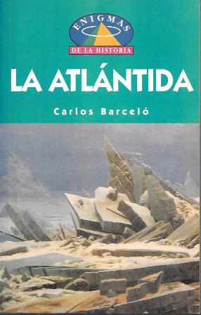 LA ATLANTIDA - COLECCIÓN ENIGMAS DE LA HISTORIA