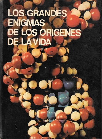 LOS GRANDES ENIGMAS DE LOS ORIGENES DE LA VIDA TOMO 1