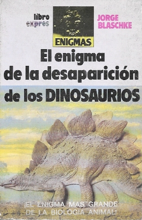 EL ENIGMA DE LA DESAPARICION DE LOS DINOSAURIOS