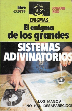 EL ENIGMA DE LOS GRANDES SISTEMAS ADIVINATORIOS