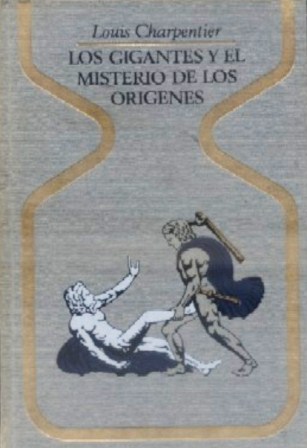 LOS GIGANTES Y EL MISTERIO DE LOS ORIGENES. COL. OTROS MUNDOS