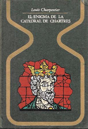 EL ENIGMA DE LA CATEDRAL DE CHARTRES - COLECCIÓN OTROS MUNDOS